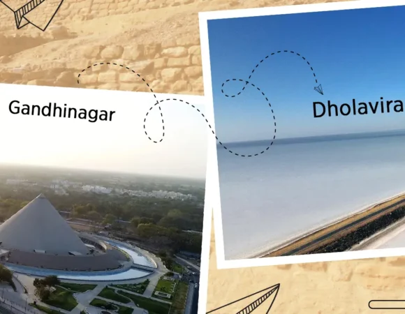 A Complete Travel Guide on how to reach Gandhinagar to Dholavira